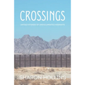 Crossings: Untold Stories of Undocumented Migrants - Paperback