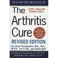 The Arthritis Cure: The Medical Miracle That Can Halt, Reverse, and May Even Cure Osteoarthritis - Paperback