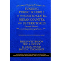 Funding Public Schools in the United States, Indian Country, and Us Territories - Paperback