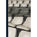 Rowing and Sculling - Paperback