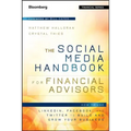 The Social Media Handbook for Financial Advisors: How to Use Linkedin, Facebook, and Twitter to Build and Grow Your Business - Hardcover