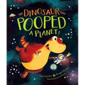 The Dinosaur That Pooped a Planet! - Hardcover