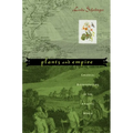 Plants and Empire: Colonial Bioprospecting in the Atlantic World - Paperback