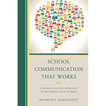 School Communication that Works: A Patron-focused Approach to Delivering Your Message - Paperback