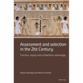 Assessment and selection in the 21st Century: Fairness, equity and competitive advantage - Paperback