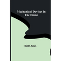 Mechanical Devices in the Home - Paperback