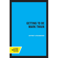 Getting to Be Mark Twain - Paperback