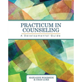 Practicum in Counseling: A Developmental Guide - Paperback