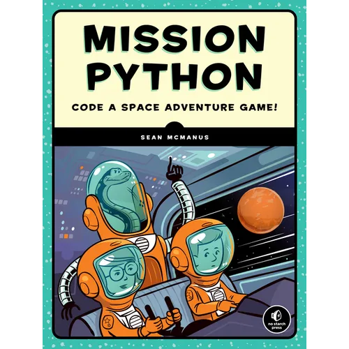 Mission Python: Code a Space Adventure Game! - Paperback