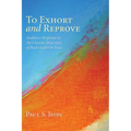 To Exhort and Reprove: Audience Response to the Chiastic Structures of Paul's Letter to Titus - Hardcover