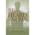 Be Heard Now!: End Your Fear of Public Speaking Forever - Paperback