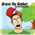 Gracie the Gopher and the Silly Man - Paperback