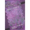 Brilliance: The Age of the Light and of the Dark: The First Novel in the Brilliance Chronicles - Paperback