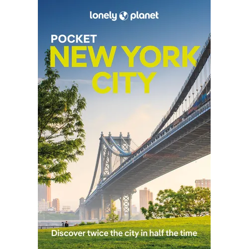 Lonely Planet Pocket New York City: Discover Twice the City in Half the Time Top Sights Maps & Walking Tours Covers Empire State Building, Brooklyn Br - Paperback