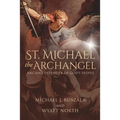 St. Michael the Archangel, Ancient Defender of God's People - Paperback