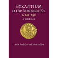Byzantium in the Iconoclast Era, c. 680-850 - Paperback