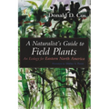 A Naturalist's Guide to Field Plants: An Ecology for Eastern North America - Paperback