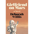 Girlfriend on Mars - Hardcover