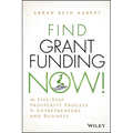 Find Grant Funding Now! - Hardcover