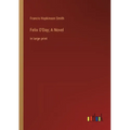 Felix O'Day; A Novel: in large print - Paperback