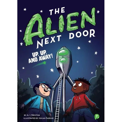 The Alien Next Door 7: Up, Up, and Away! - Hardcover