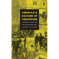 America's Culture of Terrorism: Violence, Capitalism, and the Written Word - Paperback