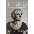 Ingrid: A true story of war, hardship, and resilience - Paperback