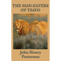 The Man-eaters of Tsavo - Hardcover