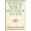 Florida's "French" Revolution, 1793-1795 - Hardcover