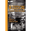 Wisdom Under the Bridge: The Prophets from Skid Row - Paperback