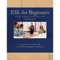 ESL for Beginners Lessons Guide with Activities: Volume One - Paperback