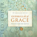 Guerrillas of Grace: Prayers for the Battle, 40th Anniversary Edition - Paperback
