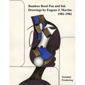 Bamboo Reed Pen and Ink Drawings by Eugene J. Martin: 1981-1982 - Paperback