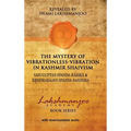 The Mystery of Vibrationless-Vibration in Kashmir Shaivism: Vasugupta's Spanda Karika & Kshemaraja's Spanda Sandoha - Hardcover