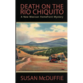 Death on the Rio Chiquito, A New Mexico Homefront Mystery - Paperback