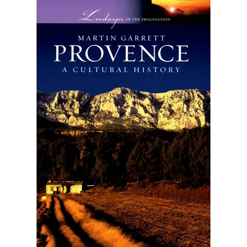 Provence: A Cultural History - Hardcover