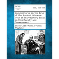 Commentaries on the Laws of the Ancient Hebrews; With an Introductory Essay on Civil Society and Government. - Paperback