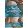 Digital Preservation for Libraries, Archives, and Museums - Paperback