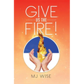 Give Us the Fire! - Paperback
