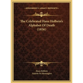 The Celebrated Hans Holbein's Alphabet Of Death (1856) - Hardcover
