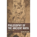 Philosophy of the Ancient Maya: Lords of Time - Paperback
