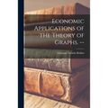 Economic Applications of the Theory of Graphs. -- - Paperback