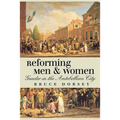 Reforming Men and Women: Gender in the Antebellum City - Paperback