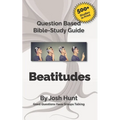 Bible Study Guide -- Beatitudes: Good Questions Have Groups Talking - Paperback