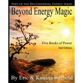 Beyond Energy Magic: Five Books of Power - Paperback
