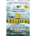 No Barriers (the Young Adult Adaptation): A Blind Man's Journey to Kayak the Grand Canyon - Paperback