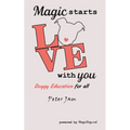 Magic Starts with You: Doggy Education for All - Paperback