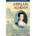 Abigail Adams: Witness to a Revolution - Paperback