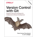 Version Control with Git: Powerful Tools and Techniques for Collaborative Software Development - Paperback
