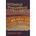Without Precedent: Scripture, Tradition, and the Ordination of Women - Hardcover